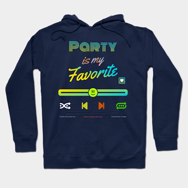 My Favorite is party Hoodie by vectorhelowpal